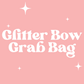 Glitter Bow Grab Bag